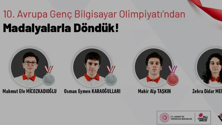 10. Avrupa Genç Bilgisayar Olimpiyatı’nda Türkiye’ye 4 madalya