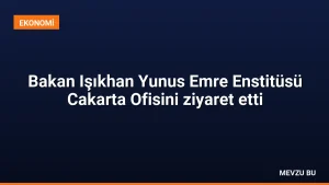 Bakan Işıkhan Yunus Emre Enstitüsü Cakarta Ofisini ziyaret etti