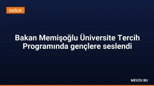Bakan Memişoğlu Üniversite Tercih Programında gençlere seslendi