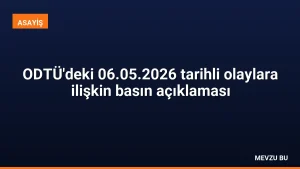 ODTÜ’deki 06.05.2026 tarihli olaylara ilişkin basın açıklaması