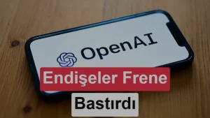 OpenAI gelişmiş yapay zekâ eğitimini yavaşlattı Astra modeline ara verildi