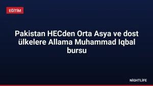 Pakistan HECden Orta Asya ve dost ülkelere Allama Muhammad Iqbal bursu