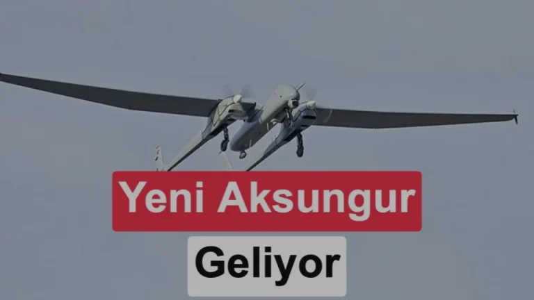 TUSAŞ AKSUNGUR İHA için yük kapasitesi ve uçuş süresi artırılıyor